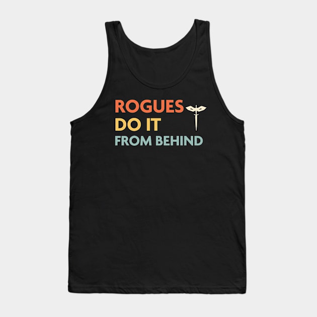 Rogues Do It From Behind, DnD Rogue Class Tank Top by Sunburst